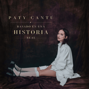 Imagen del álbum Basado En Una Historia Real de Paty Cant&uacute;