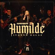 Album CONCIERTO HUMILDE - IVONNE GALAZ (En Vivo)
