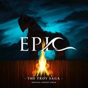 Album EPIC: The Troy Saga (Original Concept Album)
