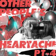 Album Other People&rsquo;s Heartache (Pt. 4)