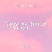 Album Sue&ntilde;a en grande, princesa (Vol. 2)