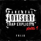 Album Trap Explicito (Nivel 1) - EP