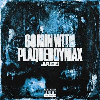 Album 60 Min With plaqueboymax de Jace!