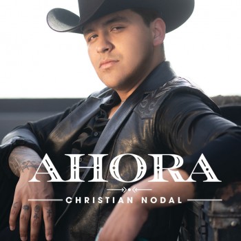 Album Ahora de Christian Nodal