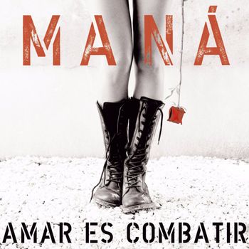 Album Amar es Combatir de Man&aacute;