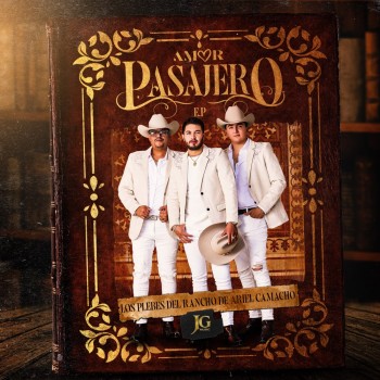 Album Amor Pasajero de Los Plebes Del Rancho De Ariel Camacho