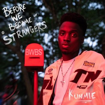 Album Before We Became Strangers de Kunmie
