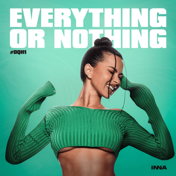 Album Everything Or Nothing #DQH1 - EP de Inna