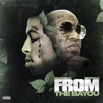Album From the Bayou de Birdman & YoungBoy Never Broke Again