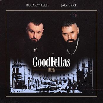 Album GoodFellas de Jala Brat & Buba Corelli