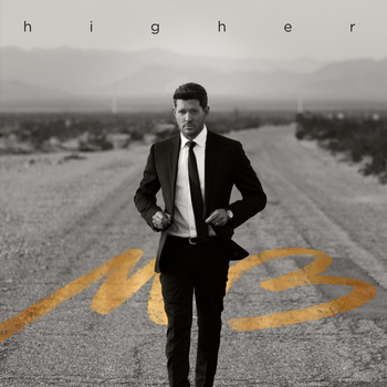 Album Higher de Michael Bubl&eacute;