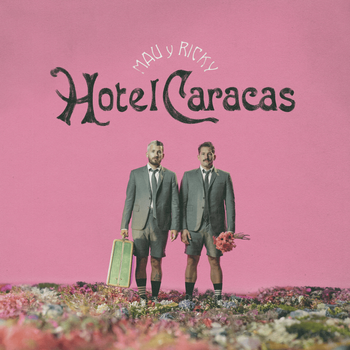 Album Hotel Caracas de Mau y Ricky