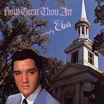Album How Great Thou Art de Elvis Presley