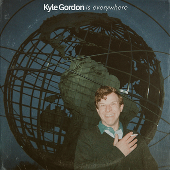 Album Kyle Gordon Is Everywhere de Kyle Gordon