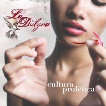 Album La Dulzura de Cultura Prof&eacute;tica