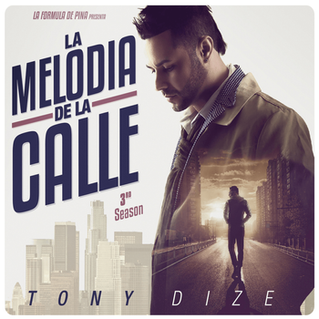 Album La Melod&iacute;a de la Calle, 3rd Season de Tony Dize