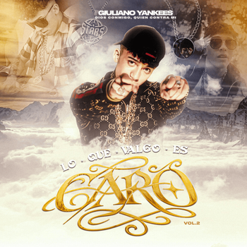 Album Lo Que Valgo Es Caro, Vol.2 de Giuliano Yankees y Valdi