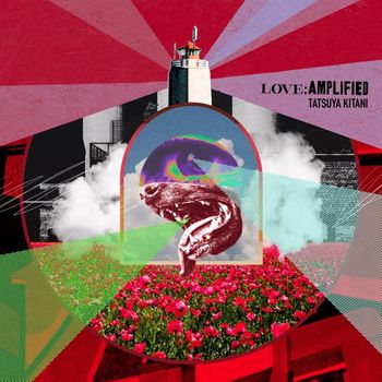 Album LOVE: AMPLIFIED de キタニタツヤ (Tatsuya Kitani)