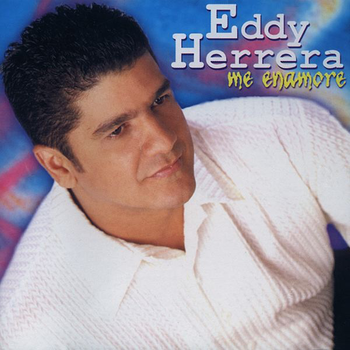 Album Me Enamor&eacute; de Eddy Herrera
