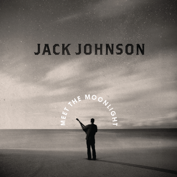 Album Meet the Moonlight de Jack Johnson