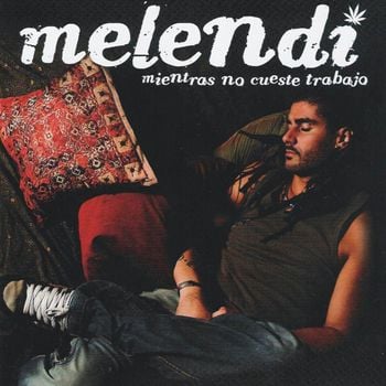 Album Mientras No Cueste Trabajo de Melendi