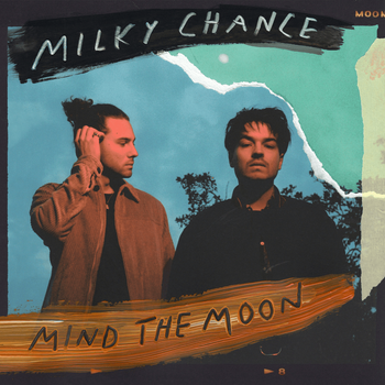 Album Mind the Moon de Milky Chance