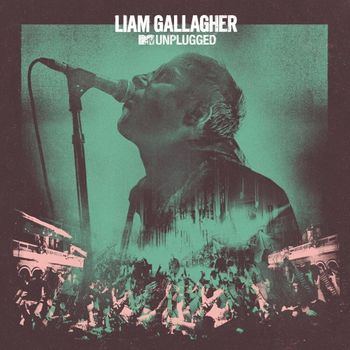 Album MTV Unplugged (Live At Hull City Hall) de Liam Gallagher