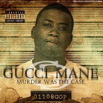 Album Murder Was the Case de Gucci Mane