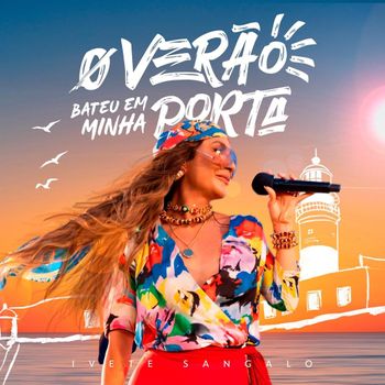 Album O Ver&atilde;o Bateu Em Minha Porta - EP de Ivete Sangalo