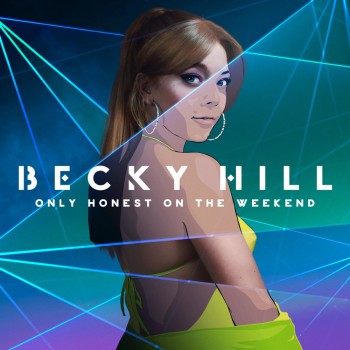Album Only Honest On The Weekend de Becky Hill