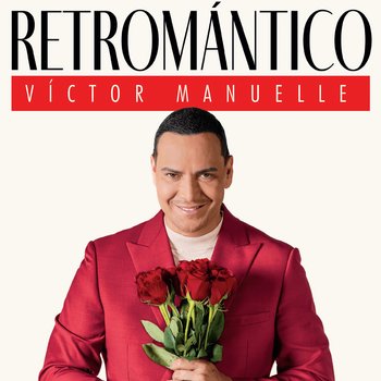 Album Retrom&aacute;ntico de V&iacute;ctor Manuelle