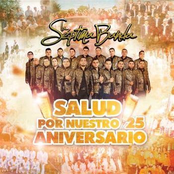 Album Salud Por Nuestro 25 Aniversario de La S&eacute;ptima Banda