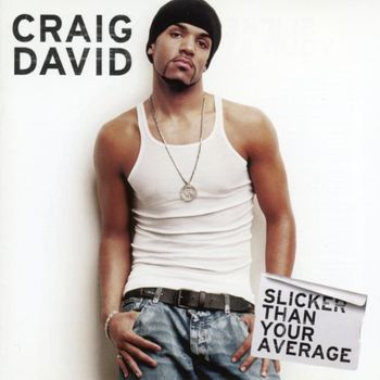 Album Slicker Than Your Average de Craig David