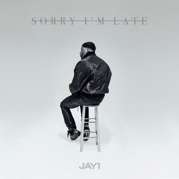 Album Sorry I&rsquo;m Late de JAY1