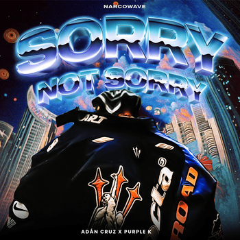 Album Sorry Not Sorry - Single de Ad&aacute;n Cruz y Narcowave