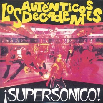 Album &iexcl;Supers&oacute;nico! de Los Aut&eacute;nticos Decadentes