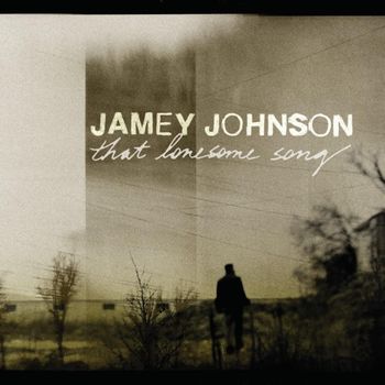 Album That Lonesome Song de Jamey Johnson