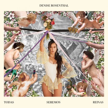 Album Todas Seremos Reinas de Denise Rosenthal