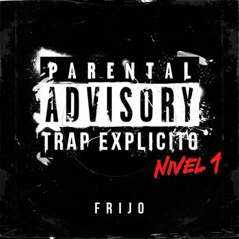 Album Trap Explicito (Nivel 1) - EP de Frijo