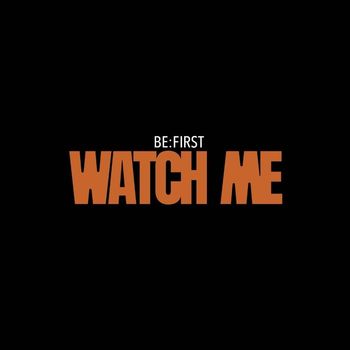 Album WATCH ME de BE:FIRST