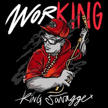 Album WorKING de King Savagge