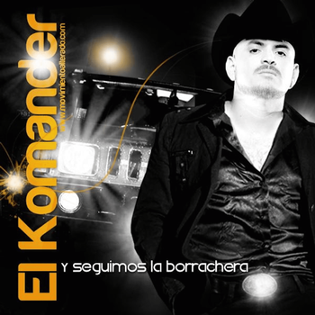 Album Y Seguimos La Borrachera de El Komander