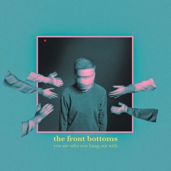 Album You Are Who You Hang Out With de The Front Bottoms