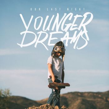 Album Younger Dreams de Our Last Night