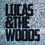 Lucas & The Woods foto