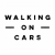 Walking On Cars